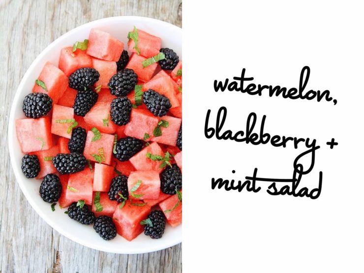 watermelon, blackberry and mint salad