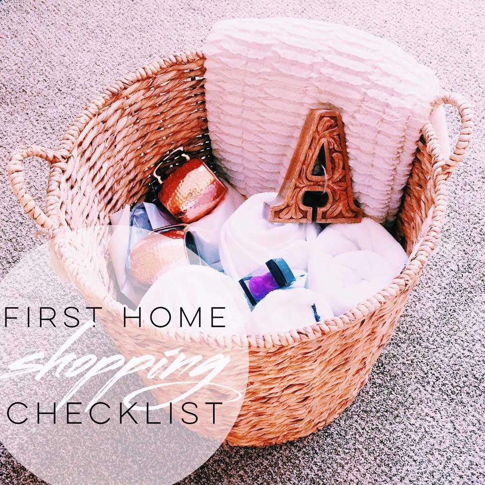 First Home Shopping Checklist: What I Have + What I Need